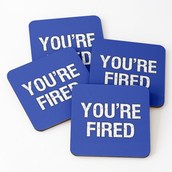 Item preview, Youre Fired designed and sold by UrTops.