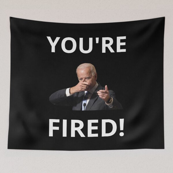 Item preview, You're Fired! - Anti-Trump Joe Biden Presidential Election Victory Celebration designed and sold by WeirdFlexMob.