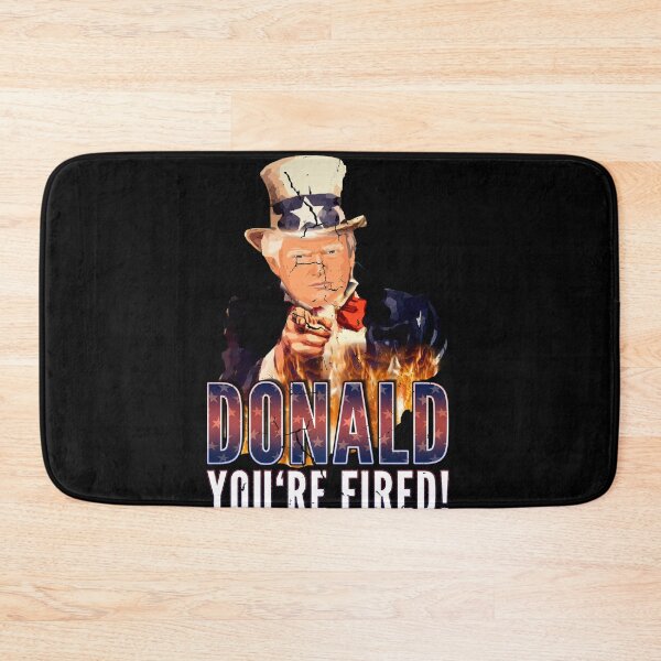 Item preview, You're Fired Donald Trump You are Fired Trump Fun Anti Trump designed and sold by MarioShirtWorld.