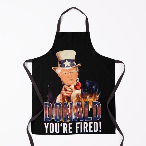 Item preview, You're Fired Donald Trump You are Fired Trump Fun Anti Trump designed and sold by MarioShirtWorld.