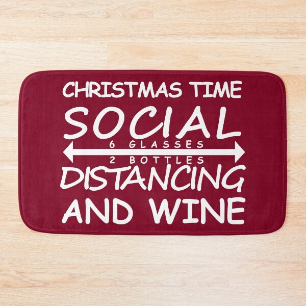 Item preview, Christmas Time Social Distancing And Wine designed and sold by DannyAndCo.