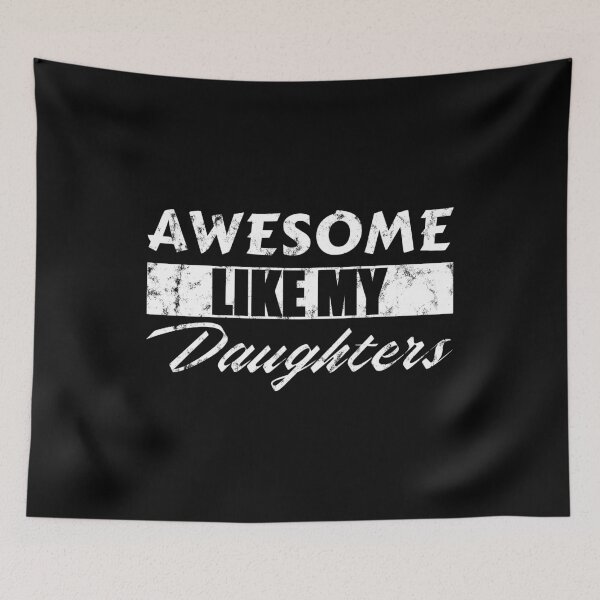 Item preview, Awesome Like My DaughterS T-Shirt for Father's Day Unisex Funny Mens Daddy 2 3 4 Daughters Shirt for Father's Day Antique Funny Proud New Daddy T-Shirt for Father's Day T-Shirt for Father's Day designed and sold by T-DESIGNEDZ.