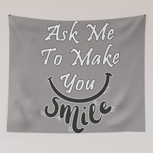 Item preview, Ask Me To Make You Smile designed and sold by thobealtaf.