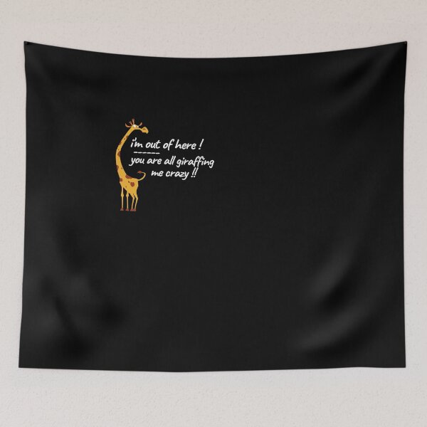 Item preview, you are all giraffing me crazy designed and sold by Art Wear Nation.