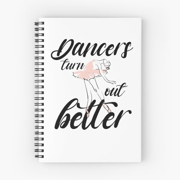 Item preview, Dancers turn out better shirt, Ballet dance shirt, Ballet classes designed and sold by dianoo.