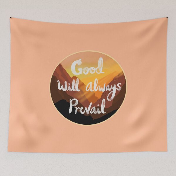 Item preview, Good Will Always Prevail designed and sold by rachelleybell.