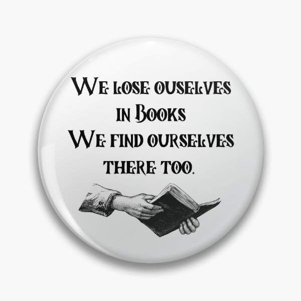 Item preview, We lose ourselves in books Book quotes designed and sold by OneTimeEngineer.