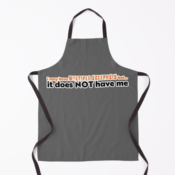 Item preview, I may have Multiple Sclerosis... designed and sold by Prints w/ Meaning.