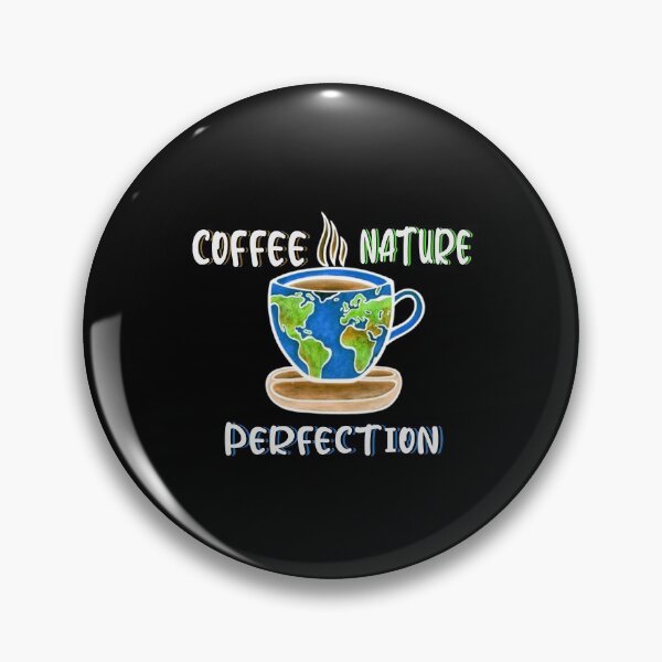 Item preview, Coffee and Nature = Perfection designed and sold by FootPrintRepub.