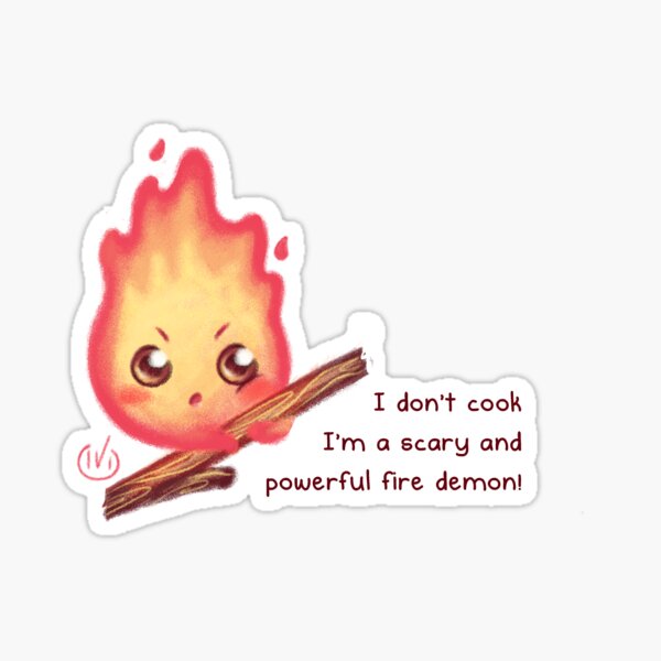 I'm a scary and powerful fire demon! Sticker