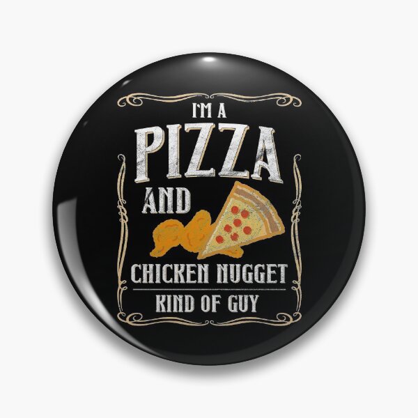 Item preview, I'm A Pizza And Chicken Nuggets Kind Of Guy designed and sold by mcshirtface.