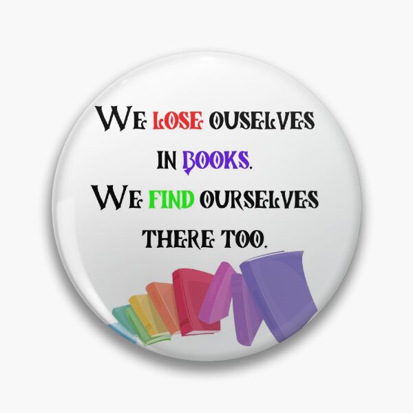 Item preview, We lose ourselves in books Book quotes designed and sold by OneTimeEngineer.