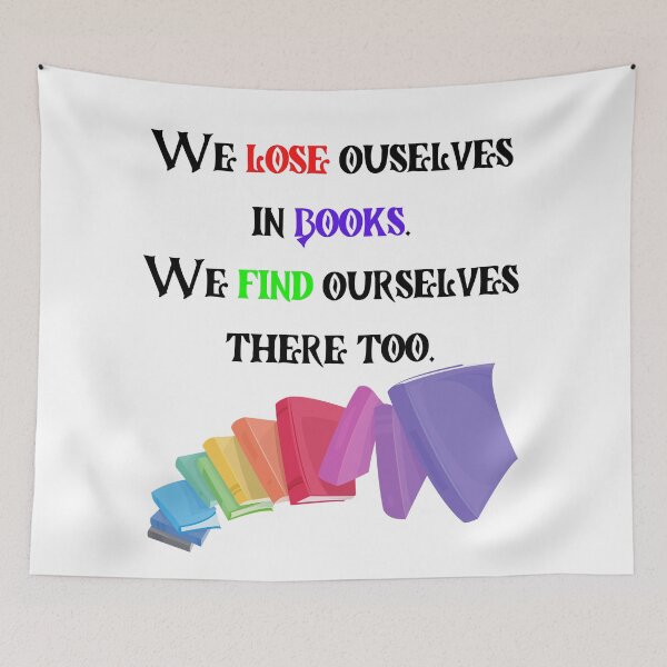 Item preview, We lose ourselves in books Book quotes designed and sold by OneTimeEngineer.