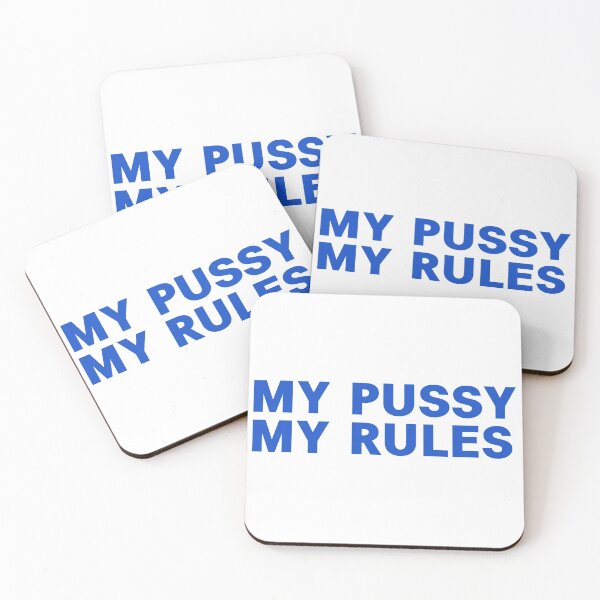 Item preview, My Pussy My Rules designed and sold by TekknoOutfits.