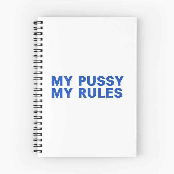 Item preview, My Pussy My Rules designed and sold by TekknoOutfits.