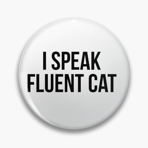 Item preview, I speak fluent cat designed and sold by psyduck25.
