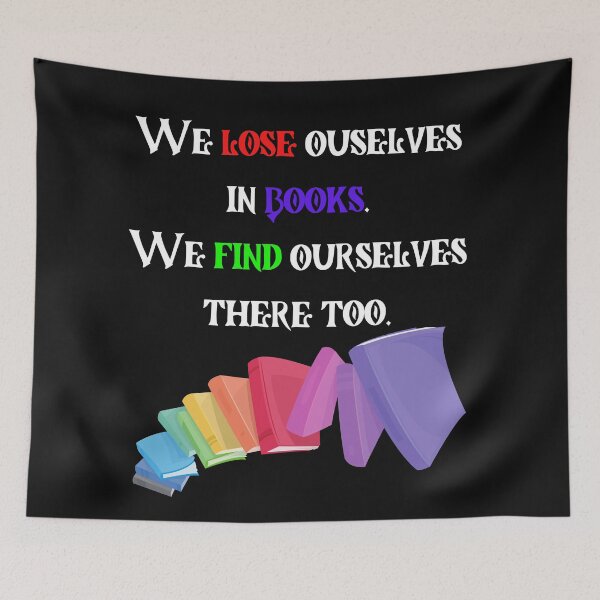 Item preview, We lose ourselves in books Book quotes designed and sold by OneTimeEngineer.