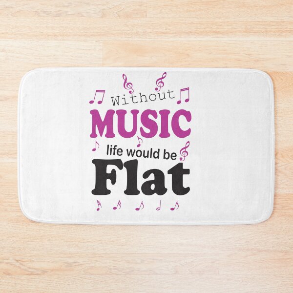 Item preview, Without music life would b flat ,Gift idea illustration design, For Music Lover. designed and sold by Geeks-Design.
