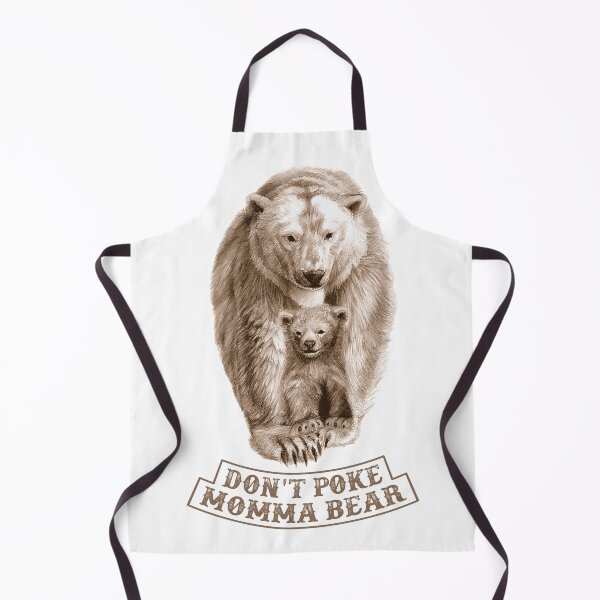 Item preview, Don't Poke Momma Bear designed and sold by Mystik-Media.