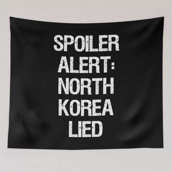 Item preview, Spoiler Alert North Korea Lied designed and sold by flippinsg.