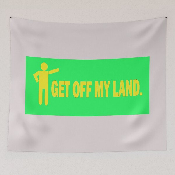 Item preview, GET OFF MY LAND (GREEN) designed and sold by onemoormove.