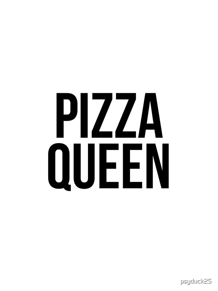 Artwork view, Pizza Queen designed and sold by psyduck25