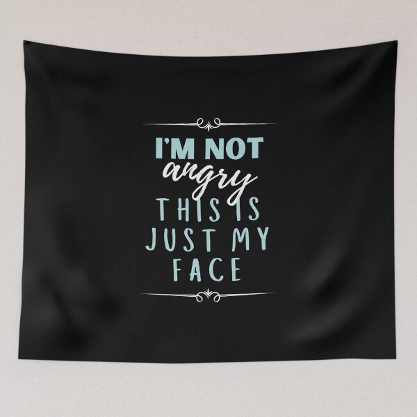 Item preview, I'm not angry this is just my face designed and sold by megahamdesigns.