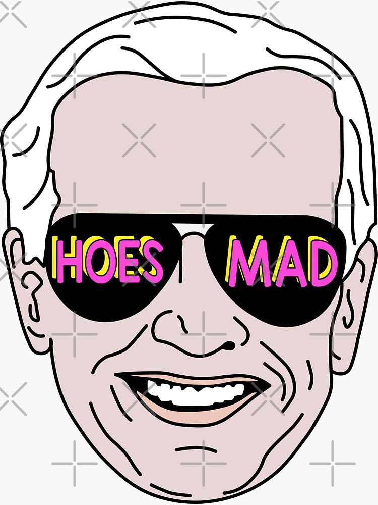 Biden - hoes mad by fantaztik