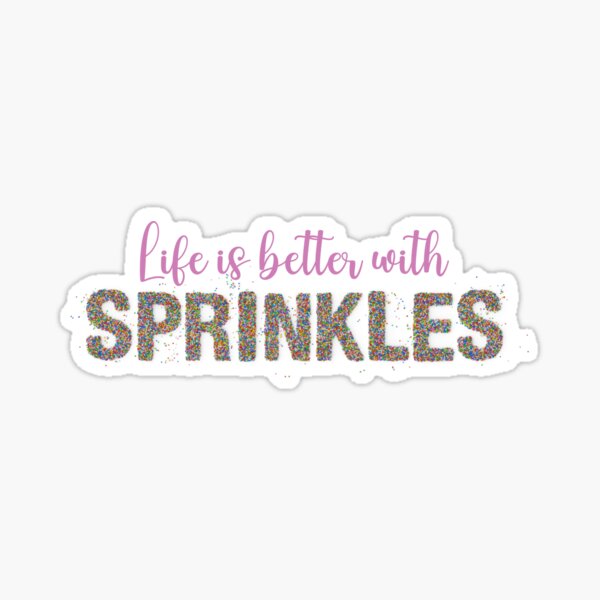 Item preview, Life is Better With Sprinkles  designed and sold by TheBearandBunny.