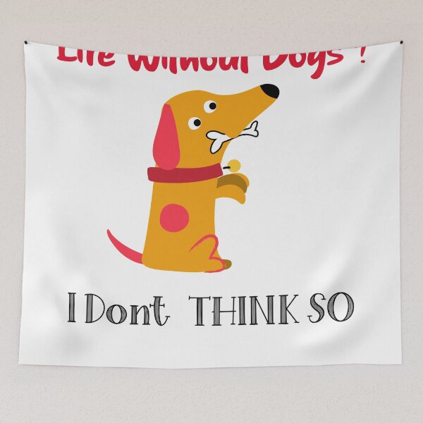 Item preview, Life Without Dogs I Don't Think So designed and sold by Xrizen  Designs.