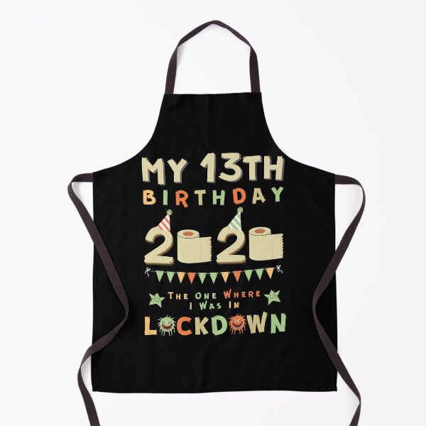 Item preview, 13th Birthday The One Where I Was In Lockdown 2020 designed and sold by amchtakkosa1.
