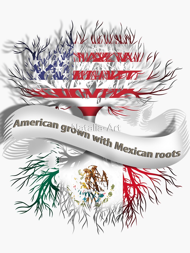 Download "American Grown With Mexican Roots" Sticker by Natalia-Art ...