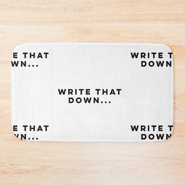 Item preview, Write that down... designed and sold by HilariousThings.
