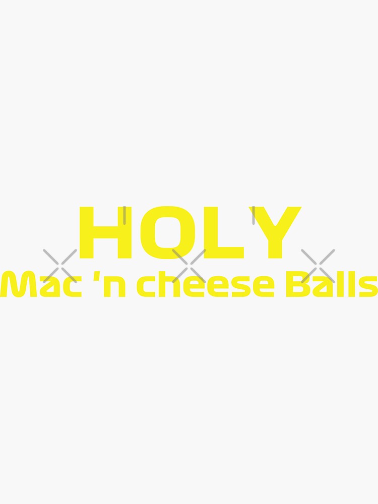 "Holy mac and cheese balls F1 Style" Sticker by supercar1 Redbubble