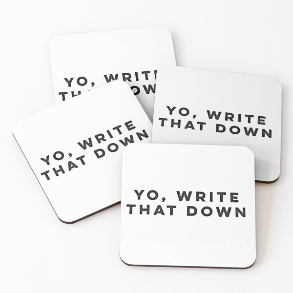 Item preview, Yo write that down designed and sold by HilariousThings.