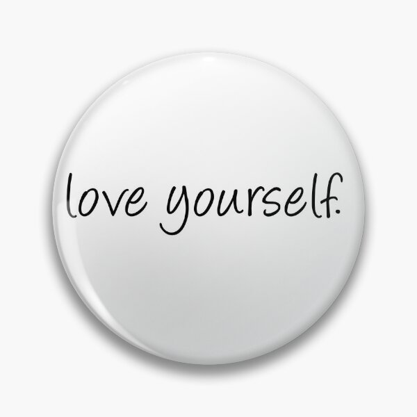 Item preview, Love yourself designed and sold by psyduck25.