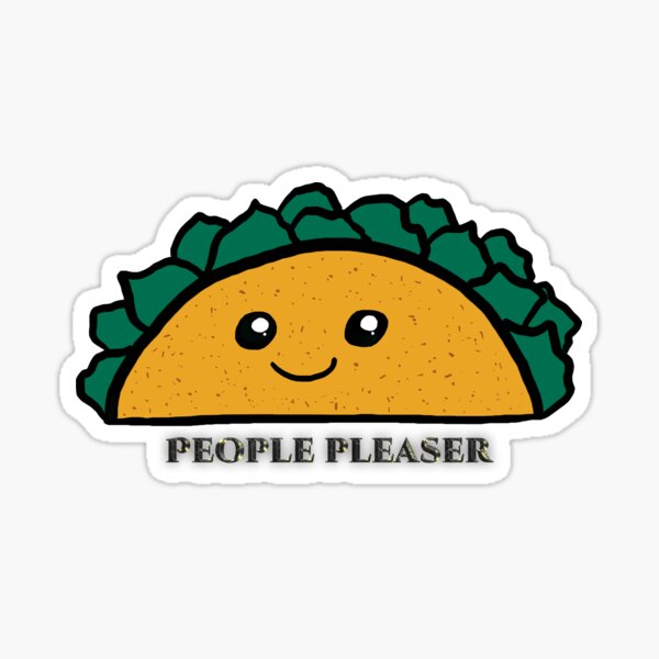 Tuesday The Taco: People Pleaser Sticker