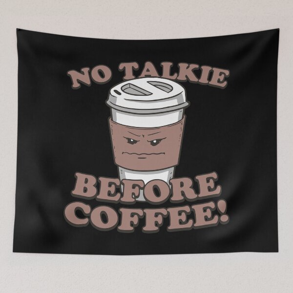 Item preview, No Talkie Before Coffee designed and sold by printify.