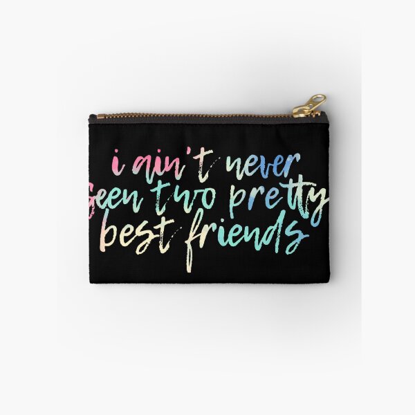 Item preview, I Ain't Never Seen Two Pretty Best Friends Black designed and sold by artsydoodles.