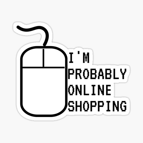 Item preview, i'm probably online shopping new design designed and sold by Rokay Arts.