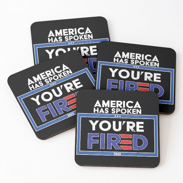 Item preview, America has spoken You're FIRED - Biden Wins, Biden Won, Biden 46th President designed and sold by LookFrog.