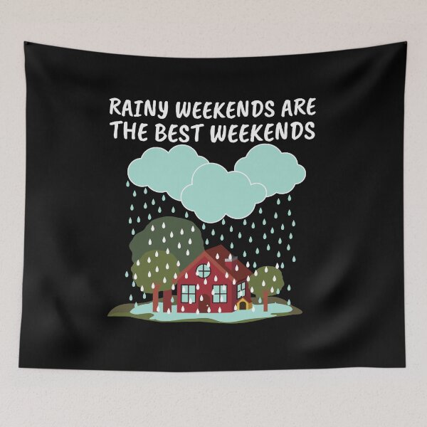 Item preview, Rainy Weekends Are The Best Weekends (Rainyweekend) designed and sold by mind-illusions.