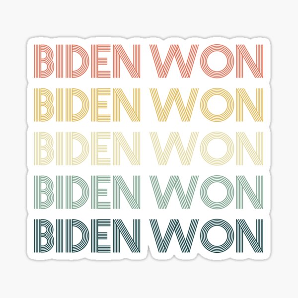 Biden Victory Biden Won,Biden 46 Sticker