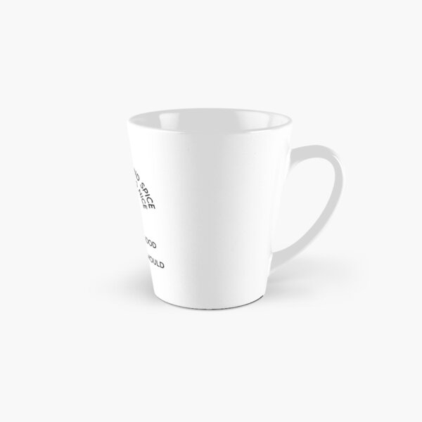 I am not Sugar and Spice and Everything nice Tall Mug