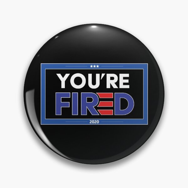 Item preview, You're Fired 2020 Elections Biden Wins - Biden Won, Biden President designed and sold by LookFrog.