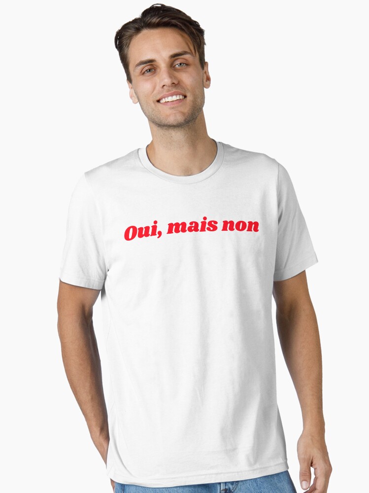 Oui, Mais Non, French Quote