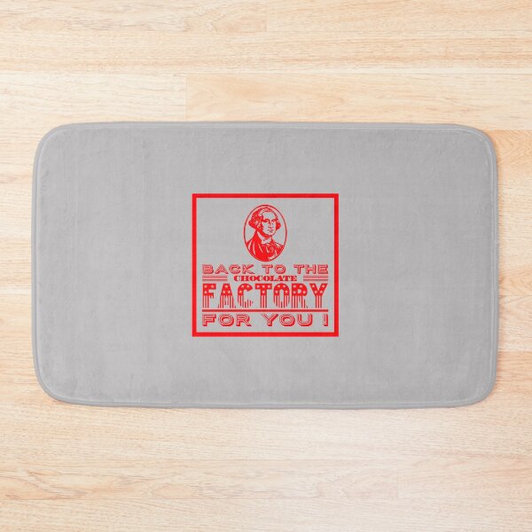 Item preview, Back to the chocolate factory for you ! designed and sold by mademan3.