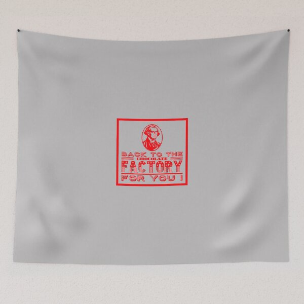 Item preview, Back to the chocolate factory for you ! designed and sold by mademan3.