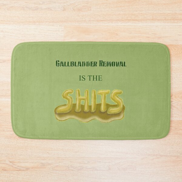 Item preview, Gallbladder Removal is the Shits designed and sold by RISEHIGHER.