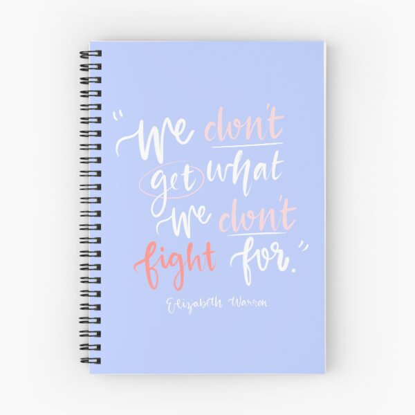 Item preview, Elizabeth Warren Inspirational Quote 'We don't get what we don't fight for' designed and sold by shreesterstudio.